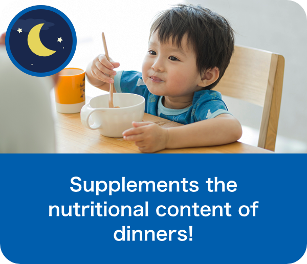 Supplements the nutritional content of dinners!