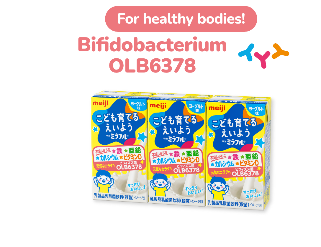For healthy bodies! Bifidobacterium OLB6378