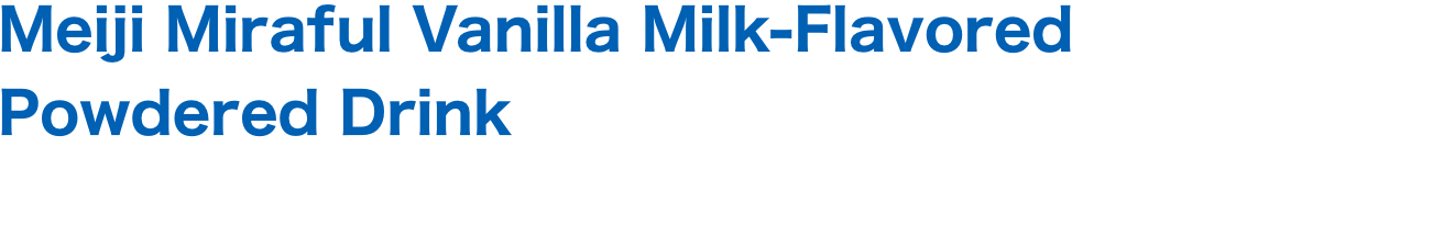 Meiji Miraful Vanilla Milk-Flavored Powdered Drink
