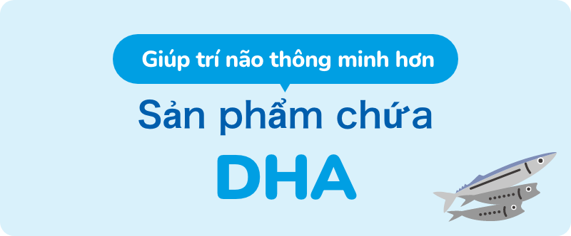 Giúp trí não thông minh hơn Sản phẩm chứa DHA