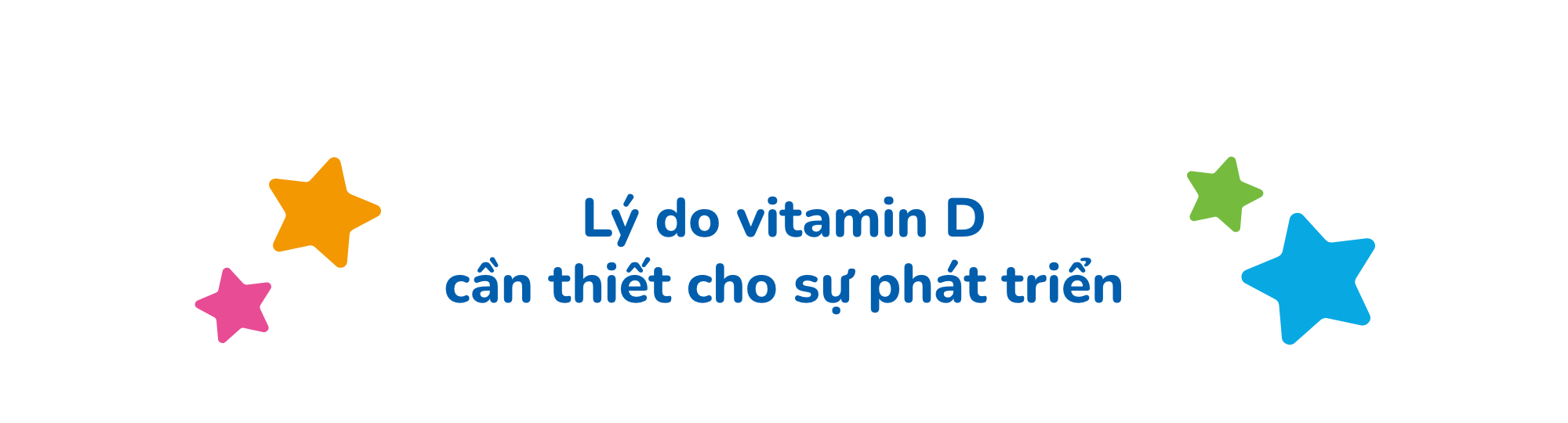 Lý do vitamin D cần thiết cho sự phát triển