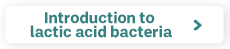 Facts about lactic acid bacteria