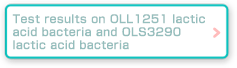 Test results on OLL1251 lactic acid bacteria and OLS3290 lactic acid bacteria